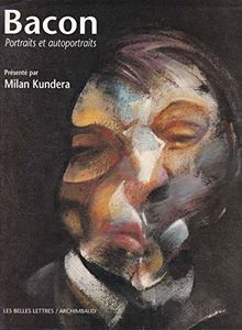 Francis Bacon, portraits et autoportraits. Francis Bacon, le visage en viscères