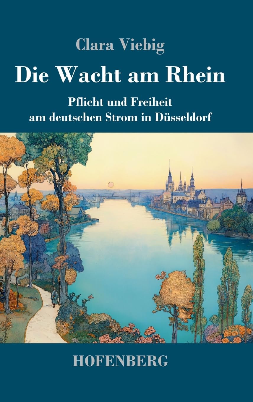 Die Wacht am Rhein: Pflicht und Freiheit am deutschen Strom in Düsseldorf