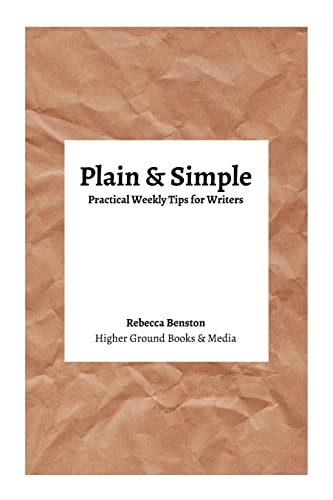 Plain & Simple: Practical Weekly Tips for Writers