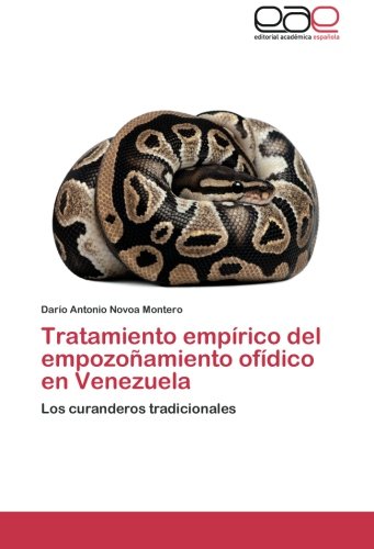 Tratamiento empírico del empozoñamiento ofídico en Venezuela: Los curanderos tradicionales