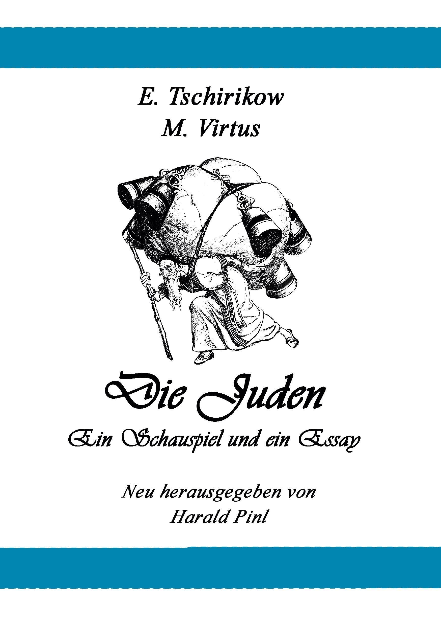 Die Juden: Ein Schauspiel und ein Essay aus der Spätzeit des Zarenreiches