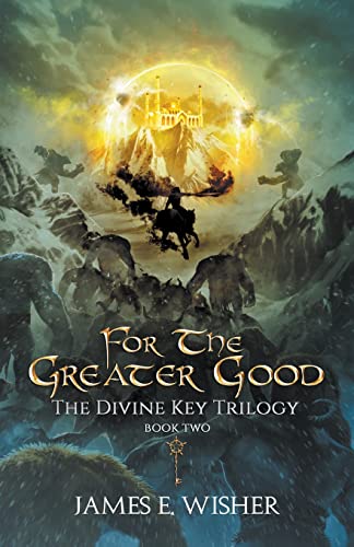 For The Greater Good (The Divine Key Trilogy)