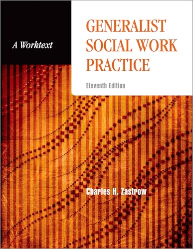 Generalist Social Work Practice: A Worktext