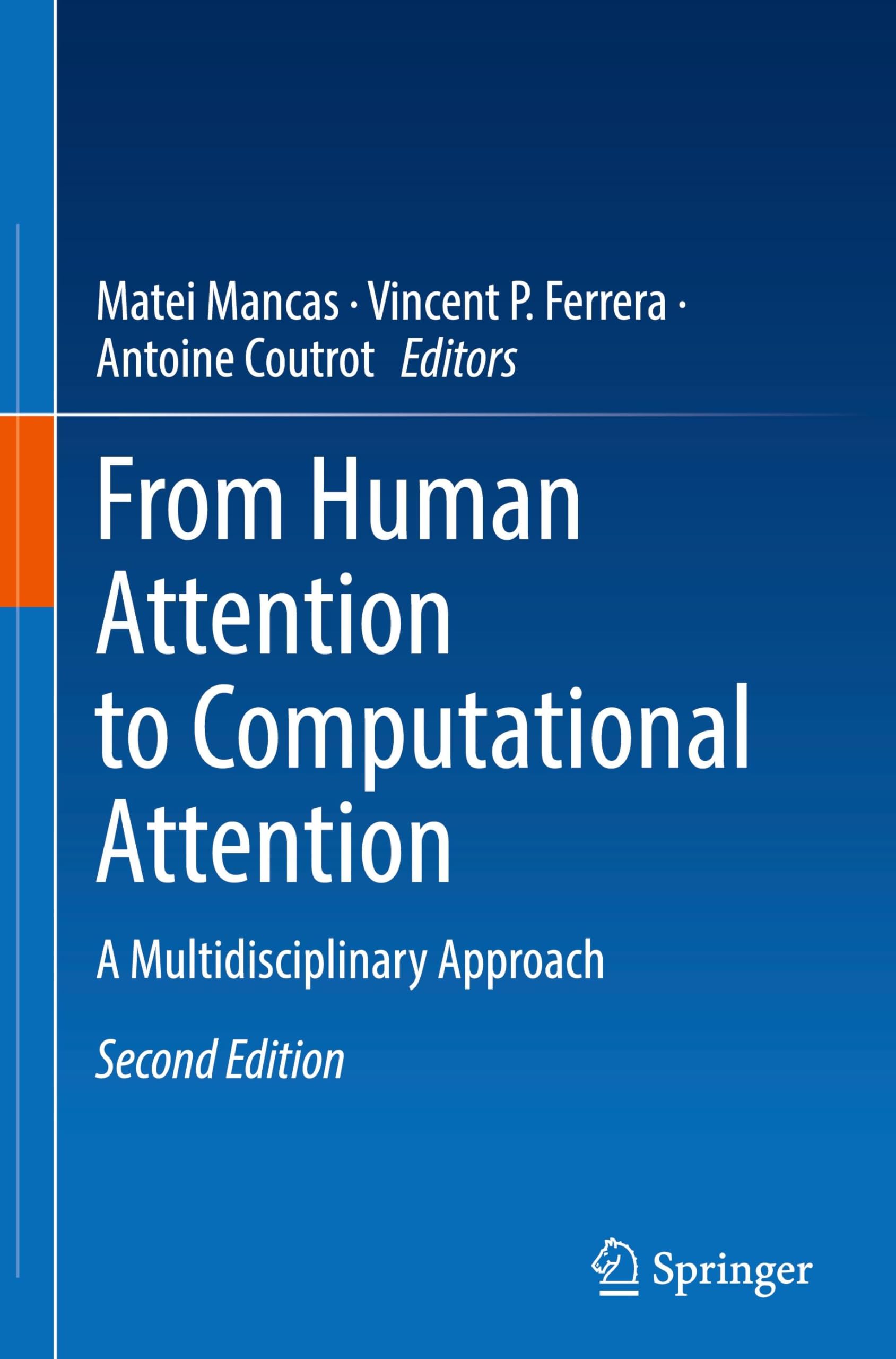 From Human Attention to Computational Attention: A Multidisciplinary Approach