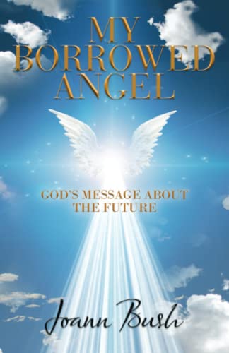 My Borrowed Angel: God’s Message about the Future