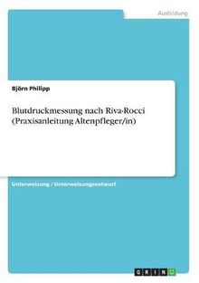 Blutdruckmessung nach Riva-Rocci (Praxisanleitung Altenpfleger/in) von Philipp, Björn | Buch | Zustand sehr gut