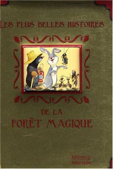 Les plus belles histoires de la forêt magique