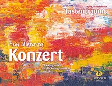 Mein allererstes Konzert: 22 Vortragsstücke für den Anfangsunterricht am Klavier