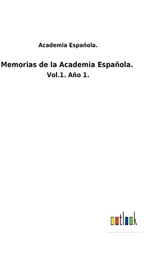 Memorias de la Academia Española.: Vol.1. Año 1.