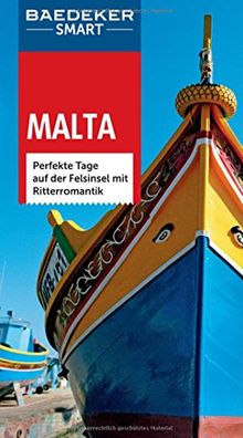 Baedeker SMART Reiseführer Malta: Perfekte Tage auf der Felsinsel mit Ritterromantik