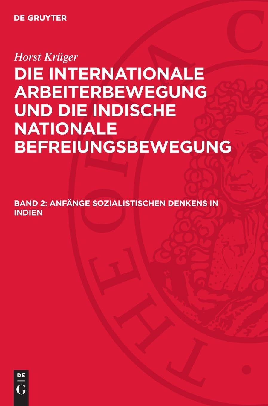 Anfänge sozialistischen Denkens in Indien: Der Beginn der Rezeption sozialistischer Ideen in Indien vor 1914 (Horst Krüger: Die internationale ... die indische nationale Befreiungsbewegung)