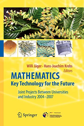 Mathematics – Key Technology for the Future: Joint Projects between Universities and Industry 2004 -2007
