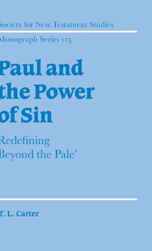 Paul and the Power of Sin: Redefining 'Beyond the Pale' (Society for New Testament Studies Monograph Series, Band 115)