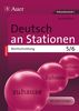 Deutsch an Stationen spezial Rechtschreibung 5-6: Übungsmaterial zu den Kernthemen der Bildungsstandards Klasse 5/6