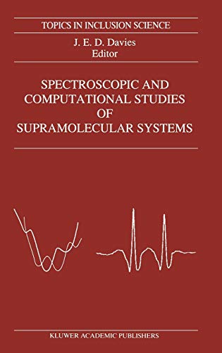 Spectroscopic and Computational Studies of Supramolecular Systems (Topics in Inclusion Science, 4, Band 4)