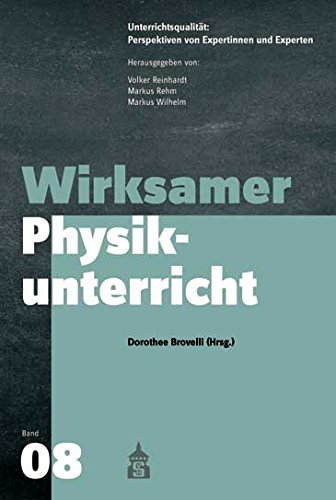 Wirksamer Physikunterricht (Unterrichtspraxis: Perspektiven von Expertinnen und Experten)