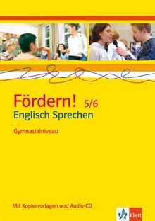 Fördern! Englisch: Fördern! 5./6. Klasse. Englisch Sprechen. Gymnasialniveau