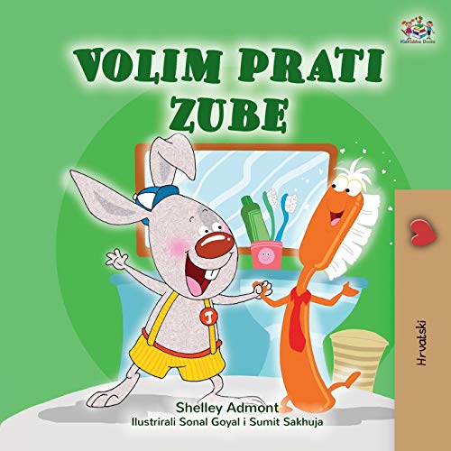 I Love to Brush My Teeth (Croatian Book for Kids) (Croatian Bedtime Collection)