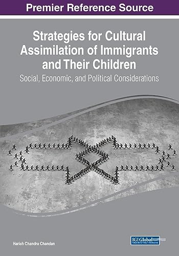 Strategies for Cultural Assimilation of Immigrants and Their Children: Social, Economic, and Political Considerations