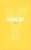Youcat français : Catéchisme de l'Eglise catholique pour les jeunes