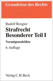 Strafrecht Besonderer Teil I: Vermögensdelikte