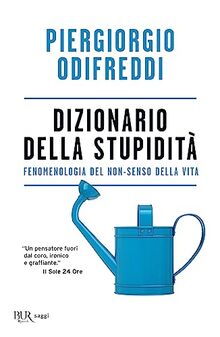 Dizionario della stupidità. Fenomenologia del non-senso della vita