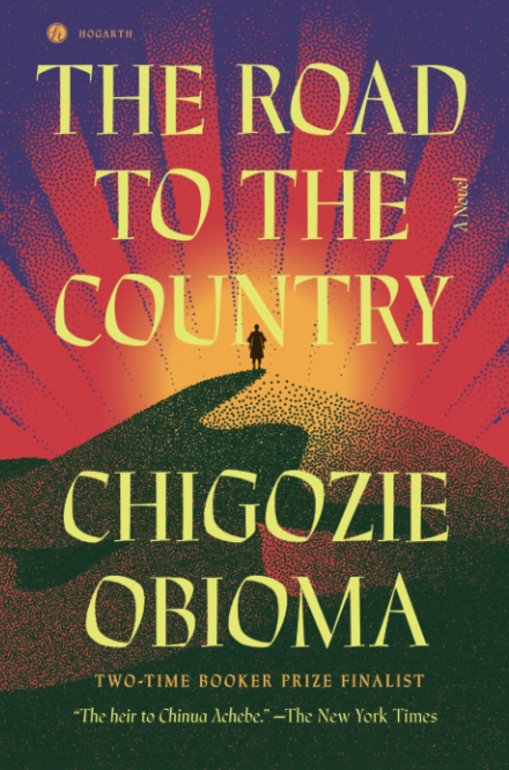 Chigozie Obioma The Road To The Country, A Novel
