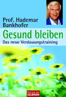 Gesund bleiben - Das neue Verdauungstraining