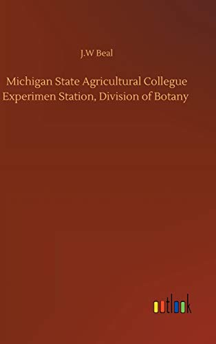 Michigan State Agricultural Collegue Experimen Station, Division of Botany