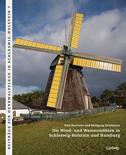 Die Wind- und Wassermühlen in Schleswig-Holstein und Hamburg - Uwe Karstens Wolfgang Kuhlmann Kartoniert (TB)