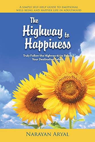 The Highway to Happiness: Truly Follow the Highway-67 to Reach Your Destination Safely