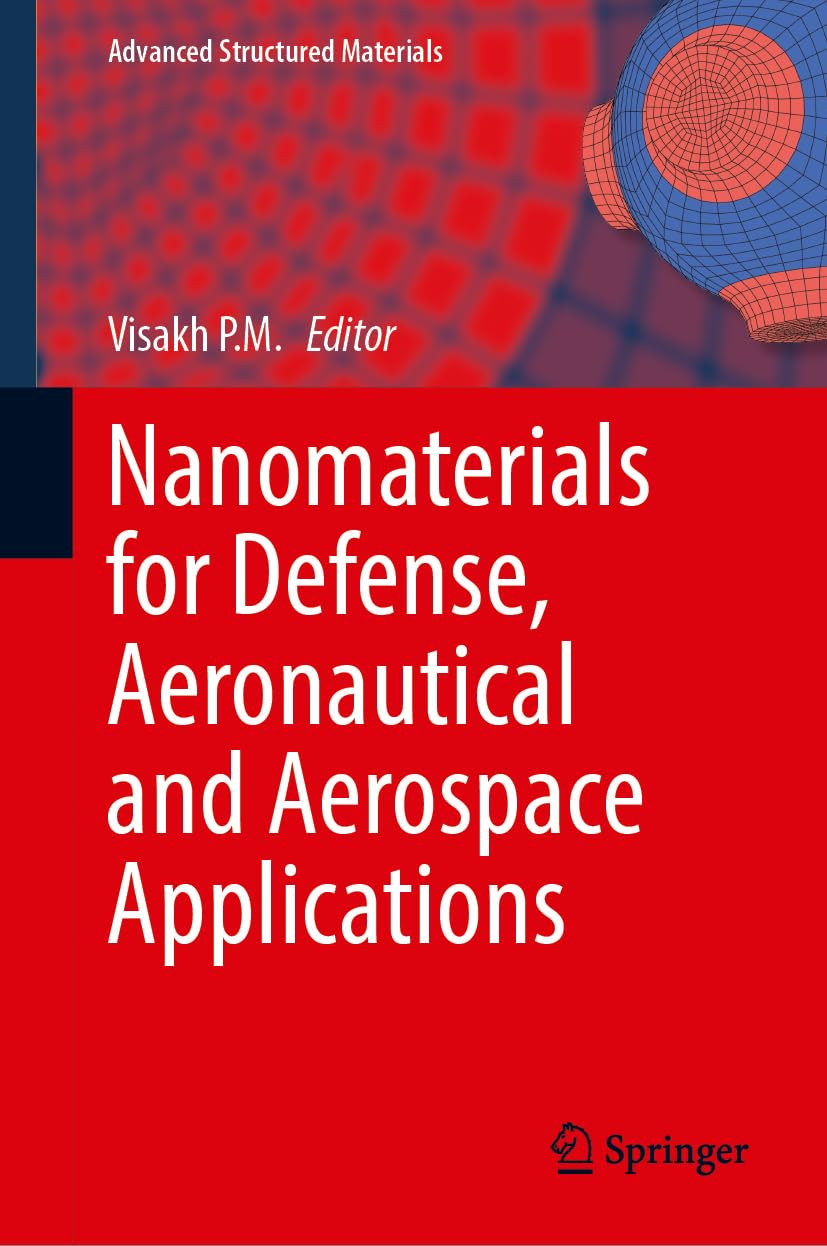 Nanomaterials for Defense, Aeronautical and Aerospace Applications (Advanced Structured Materials, 236, Band 236)