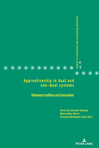 Apprenticeship in dual and non-dual systems: Between tradition and innovation (Studies in Vocational and Continuing Education, Band 19)