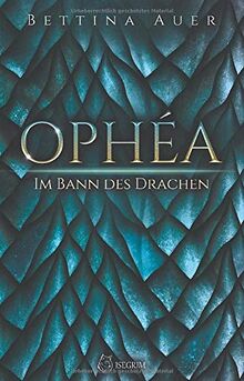 Ophéa - Im Bann des Drachen