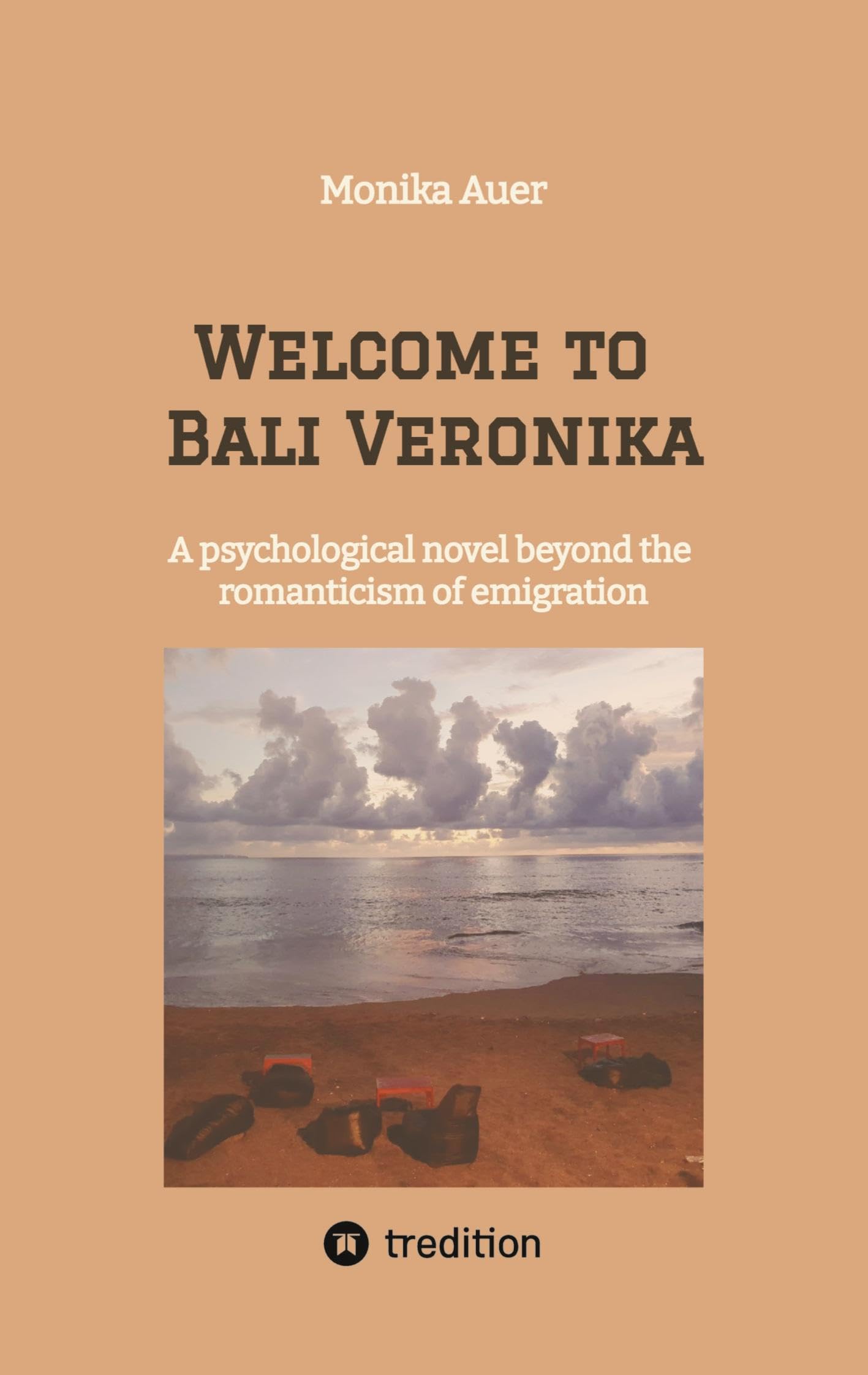 Welcome to Bali Veronika: A psychological novel beyond the romanticism of emigration