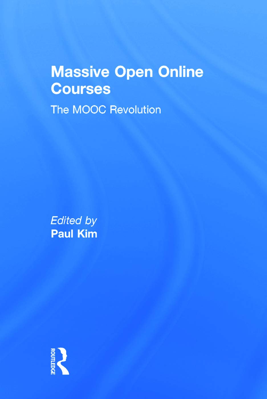 Massive Open Online Courses: The MOOC Revolution