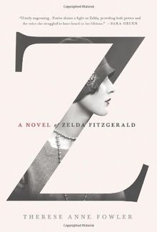 Z: A Novel of Zelda Fitzgerald