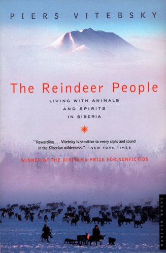 Reindeer People: Living With Animals and Spirits in Siberia