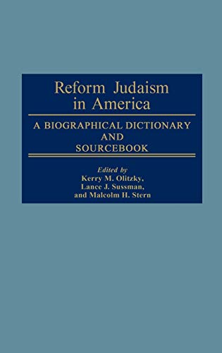 Reform Judaism in America: A Biographical Dictionary and Sourcebook (Jewish Denominations in America)