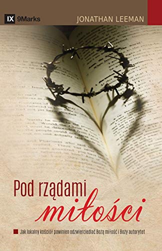 Pod rz¿dami mi¿o¿ci (The Rule of Love) (Polish): How the Local Church Should Reflect God's Love and Authority
