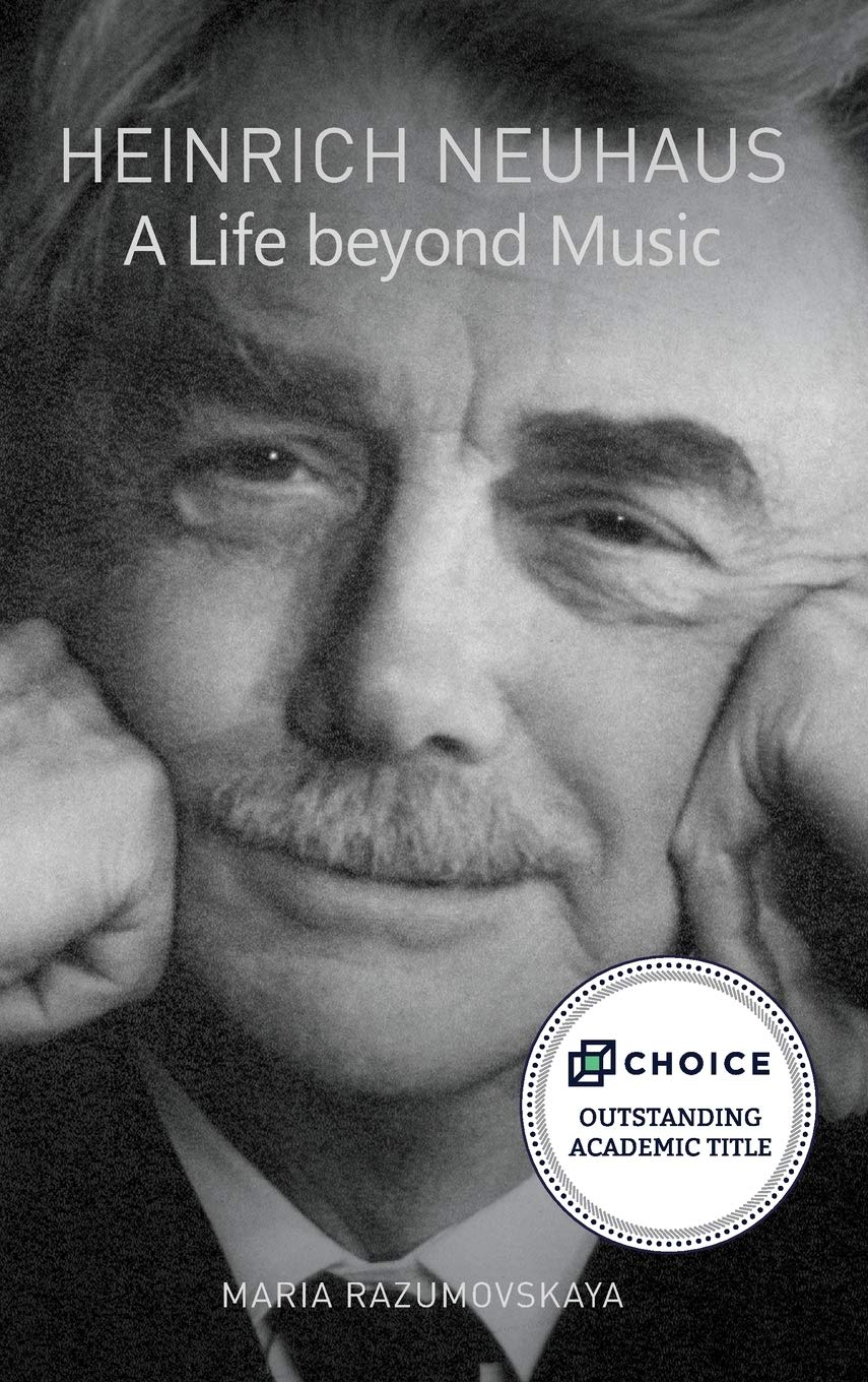 Heinrich Neuhaus: A Life Beyond Music (Eastman Studies in Music, Band 148)