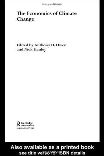 The Economics of Climate Change (Routledge Explorations in Environmental Economics)