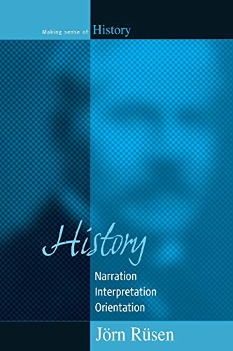 History: Narration, Interpretation, Orientation (Making Sense of History, Band 5)