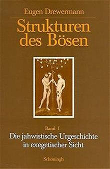 Strukturen des Bösen,Teil 1 - Die jahwistische Urgeschichte in exegetischer Sicht