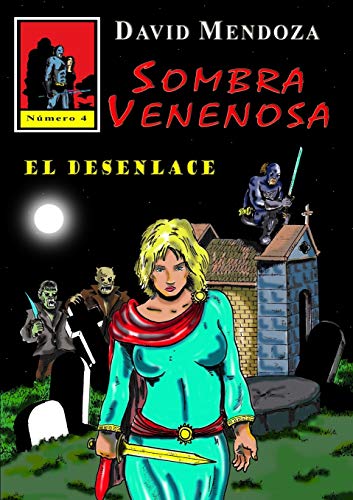 SOMBRA VENENOSA 4: EL DESENLACE