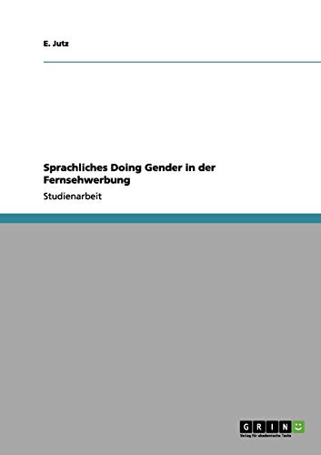 Sprachliches Doing Gender in der Fernsehwerbung