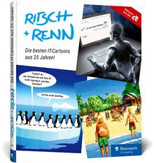 Ritsch + Renn: Die witzigsten Cartoons aus 25 Jahren Schlagseiten – bekannt aus der c't. Mit über 200 Cartoons zu Technik, PCs und Smartphones, Social Media und KI u. v. m.