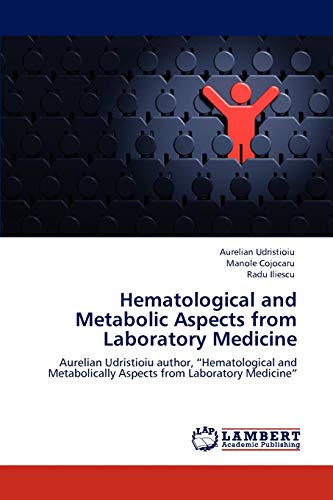 Hematological and Metabolic Aspects from Laboratory Medicine: Aurelian Udristioiu author, “Hematological and Metabolically Aspects from Laboratory Medicine”