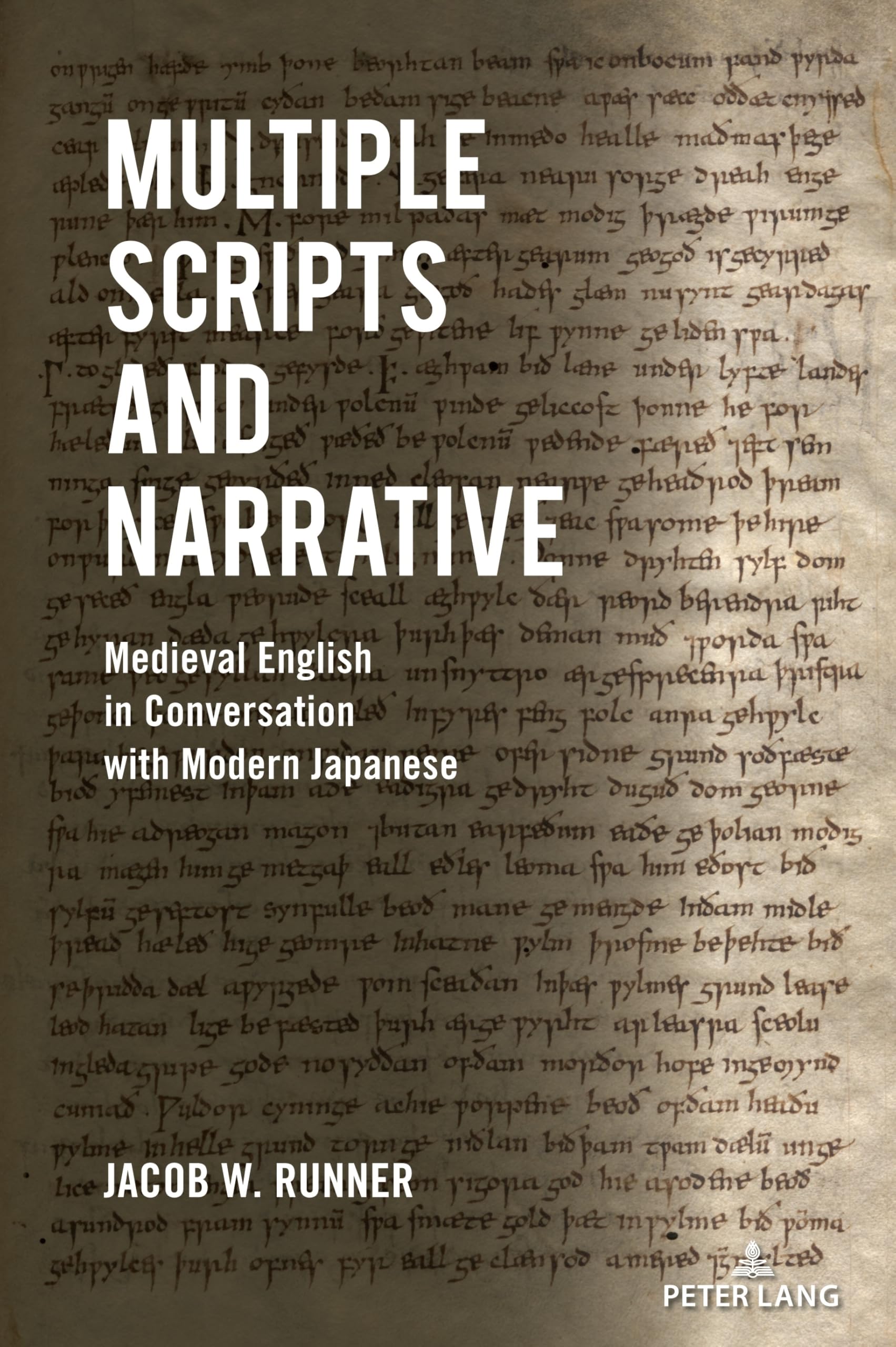 Multiple Scripts and Narrative: Medieval English in Conversation with Modern Japanese