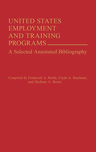 United States Employment and Training Programs: A Selected Annotated Bibliography